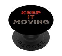 Texte Humoristique drôle pour Les Gens drôle Keep It Moving PopSockets PopGrip Adhésif