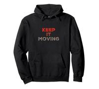 Texte Humoristique drôle pour Les Gens drôle Keep It Moving Sweat à Capuche