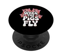 Texte Humoristique drôle pour Les Gens drôle Quand Les cochons volent PopSockets PopGrip Adhésif
