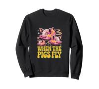 Texte Humoristique drôle pour Les Gens drôle Quand Les cochons volent Sweatshirt