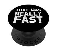 Texte Humoristique drôle pour Les Gens drôle Qui était Vraiment Rapide PopSockets PopGrip Adhésif