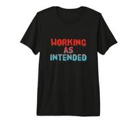 Texte Humoristique drôle pour Les Gens drôle travaillant comme prévu T-Shirt Haut de Gamme