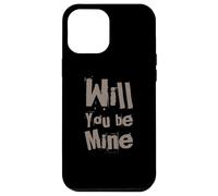 Texte Humoristique drôle pour Les Gens drôle Will You Be Mine Coque pour iPhone 12 Pro Max