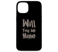 Texte Humoristique drôle pour Les Gens drôle Will You Be Mine Coque pour iPhone 13