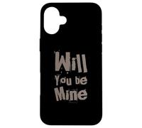 Texte Humoristique drôle pour Les Gens drôle Will You Be Mine Coque pour iPhone 16 Plus