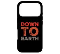 Texte Humoristique en Gomme drôle pour Les Gens Citations drôles Down to Earth Coque pour iPhone 17 Pro