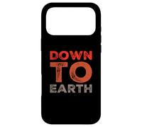 Texte Humoristique en Gomme drôle pour Les Gens Citations drôles Down to Earth Coque pour iPhone 17 Pro Max