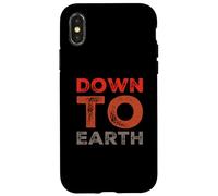 Texte Humoristique en Gomme drôle pour Les Gens Citations drôles Down to Earth Coque pour iPhone X/XS