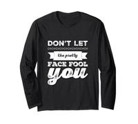 Texte Humoristique Funny People Don't Let The Pretty Face Fool You Manche Longue