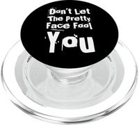 Texte Humoristique Funny People Don't Let The Pretty Face Fool You PopSockets PopGrip pour MagSafe
