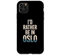 Texte Humoristique Humoristique Norvège Oslo I'd Rather Be in Oslo Coque pour iPhone 11 Pro Max