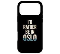 Texte Humoristique Humoristique Norvège Oslo I'd Rather Be in Oslo Coque pour iPhone 17 Pro Max