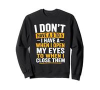 Texte Humoristique I Don't 9 to 5 Sweatshirt