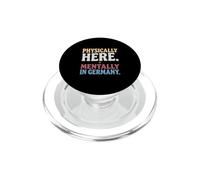 Texte Humoristique « Physically Here Mentally in Germany » PopSockets PopGrip pour MagSafe