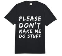 Texte Humoristique « Please Don't Make Me Do Stuff » pour Les Personnes drôles Comfort Colors Adult Heavyweight T-Shirt