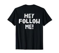 Texte Humoristique rétroimprimé drôle pour Les Gens drôle Hey Follow Me T-Shirt