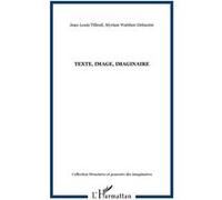 Texte, Image, Imaginaire - Myriam Watthée-Delmotte - L'harmattan - broché - Etude