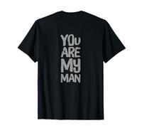 Texte imprimé sur Le Dos des Gens drôles avec Citations « You are My Man » T-Shirt