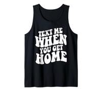Texte Me When You Get Home Citation Esthétique Tendance Débardeur
