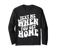 Texte Me When You Get Home Citation Esthétique Tendance Manche Longue