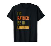 Texte rétro « I'd Rather Be In London » T-Shirt