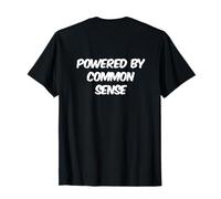 Texte rétroimprimé Funny People Funny Powered by Common Sense T-Shirt