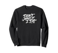 Texte Sarcastique rétro avec Inscription « Don't Mind If I Do Polite » Sweatshirt