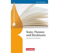 Texte, Themen und Strukturen - Baden-Württemberg Bildungsplan 2016. Schülerbuch