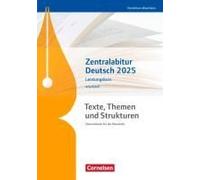 Texte, Themen Und Strukturen. Zentralabitur Deutsch 2025 - Leistungskurs - Nordrhein-Westfalen - Arbeitsheft