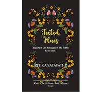 Texted Hues - Aspects of Life Reimagined: The Subtle Seen Anew.