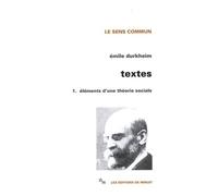 Textes 1. Éléments d'une théorie sociale Emile Durkheim (Auteur), Victor Karady (Edité par)