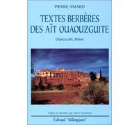 Textes berbères des Aït Ouaouzguite : Ouarzazate, Maroc