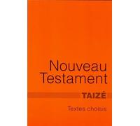 Textes Choisis Du Nouveau Testament, Quelques Psaumes Et Des Prières