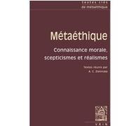 Textes clés de métaéthique George Edward Moore (Auteur), Henry Sidgwick (Auteur), John Skorupski (Auteur), Gaël Kervoas (Traduction), Jean-Philippe Narboux (Traduction), Ronan Sharkey (Traduction), An