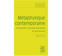 Textes clés de métaphysique contemporaine Propriétés, mondes possibles et personne - Emmanuelle Garcia - Vrin - broché - Etude