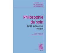 Textes clés de philosohie du soin Bernard Baertschi (Auteur), Frédéric Worms (Auteur), Guillaume Durand (Traduction), Guillaume Durand (Editeur du volume), Marie Tommy-Martin (Traduction), Gérard Dabo