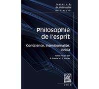 Textes clés de philosophie de l'esprit: Volume III : Conscience, intentionnalité, qualia
