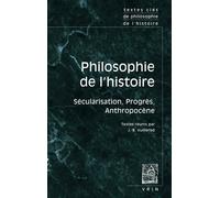Textes clés de philosophie de l'histoire Sécularisation, Progrès, Anthropocène - Amy Allen - Vrin - broché - Essai