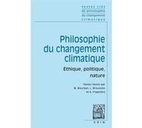 Textes clés de philosophie du changement climatique Simon Caney (Auteur), Michel Bourban (Editeur du volume), Lisa Broussois (Editeur du volume), Augustin Fragnière (Editeur du volume), Stephen M. Gar