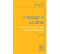 Textes clés de philosophie du corps Expérience, interactions et écologie corporelle - Bernard Andrieu - Vrin - broché - Etude