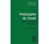 Textes clés de philosophie du travail Activité, technicité, normativité - Elizabeth Anderson - Vrin - broché - Essai