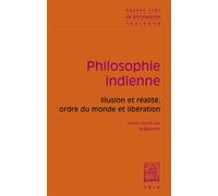 Textes clés de philosophie indienne Illusion et réalité, ordre du monde et libération - Marc Ballanfat - Vrin - broché - Essai
