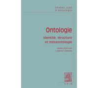 Textes clés d'ontologie Identité, structure et métaontologie - David Armstrong - Vrin - broché - Essai