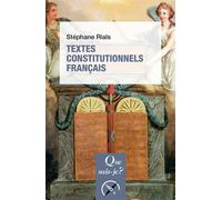 Textes constitutionnels français - Stéphane Rials - Que Sais-Je - Poche - Etude