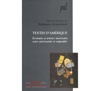 Textes D'amérique - Ecrivains Et Artistes Américains, Entre Américanité Et Originalité