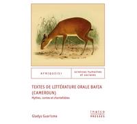 Textes de littérature orale bafia (Cameroun) Mythes, contes et chantefables - Gladys Guarisma - Inalco Presses - broché - Essai