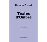Textes d'Ombre - Alejandra Pizarnik - Ypsilon - broché - Poésie