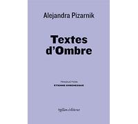 Textes d'ombre: Derniers écrits
