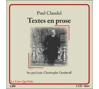 Textes en prose 1 CD audio lu par JC Doubroff - Paul Claudel - Le Livre Qui Parle-Dpi - Texte lu (CD) - Textes lus CD