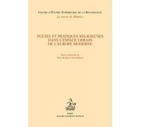 Textes Et Pratiques Religieuses Dans L'espace Urbain De L'europe Moderne